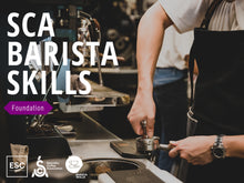 Load image into Gallery viewer, SCA BARISTA SKILLS FOUNDATION